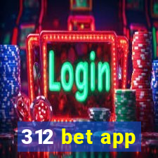 312 bet app